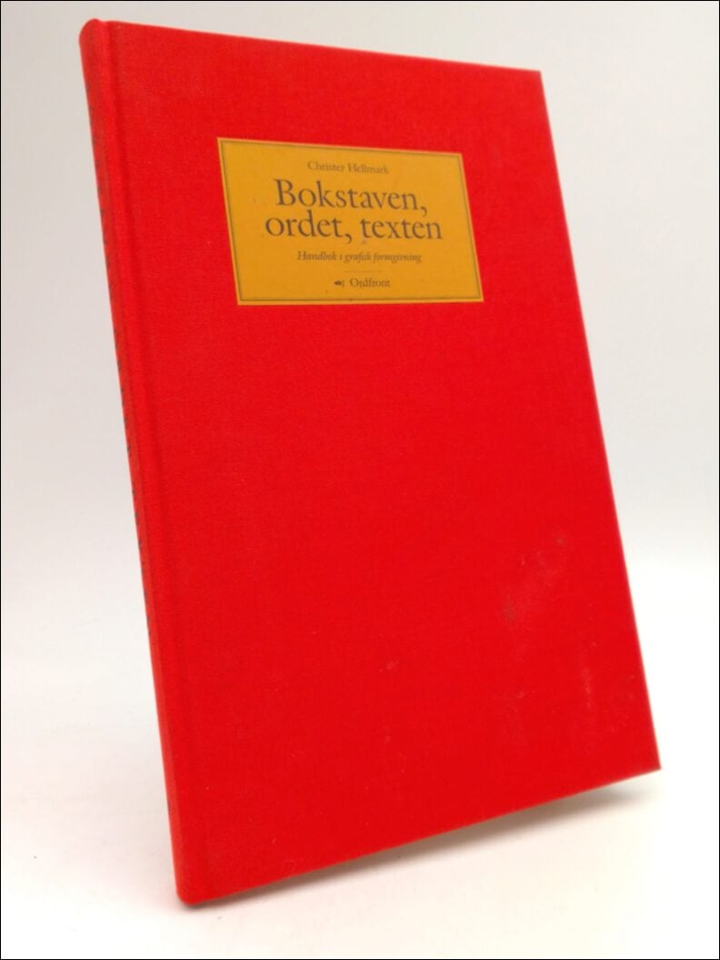 Christer Hellmark : Bokstaven, ordet, texten