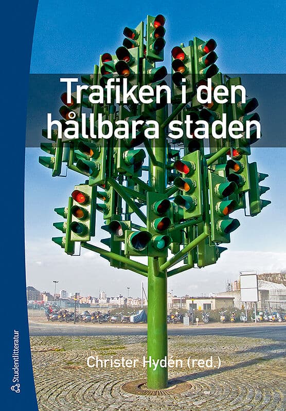 Christer Hydén : Trafiken i den hållbara staden