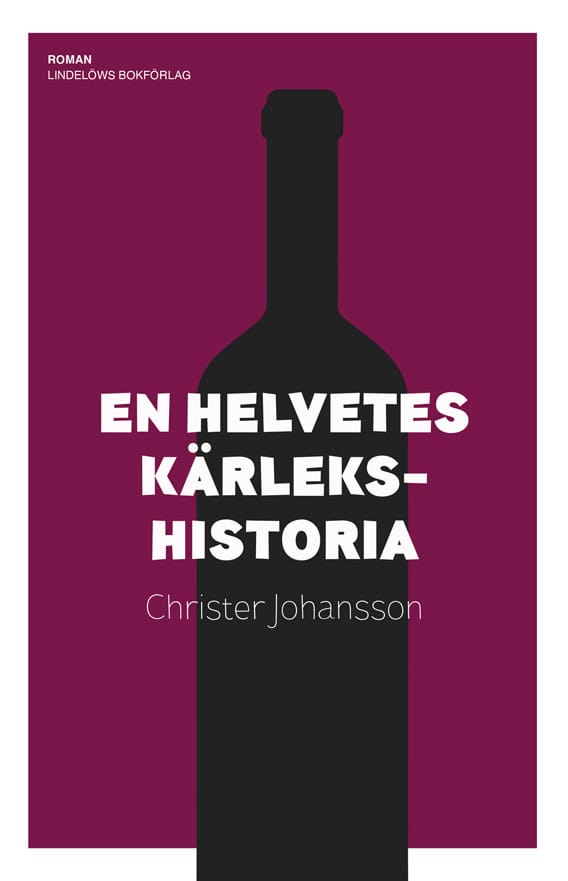 Christer Johansson : En helvetes kärlekshistoria