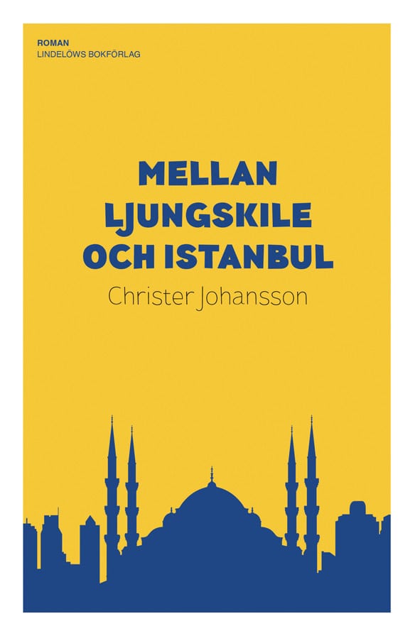 Christer Johansson : Mellan Ljungskile och Istanbul