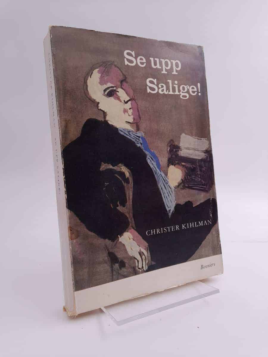 Christer Kihlman : Se upp salige!