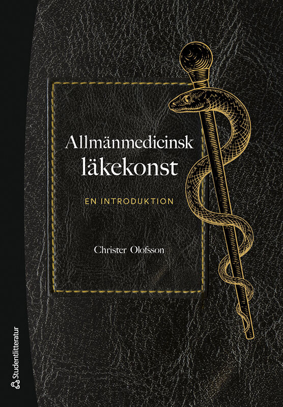 Christer Olofsson : Allmänmedicinsk läkekonst : en introduktion