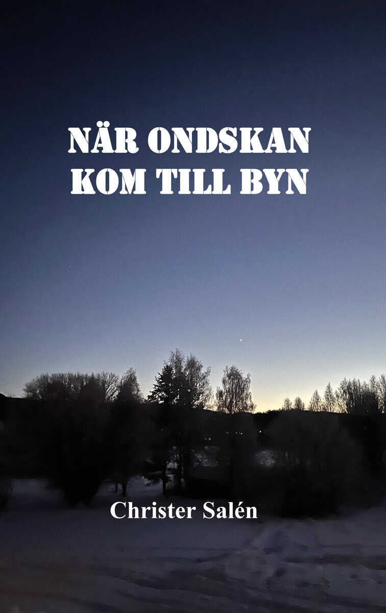 Christer Salén : När ondskan kom till byn