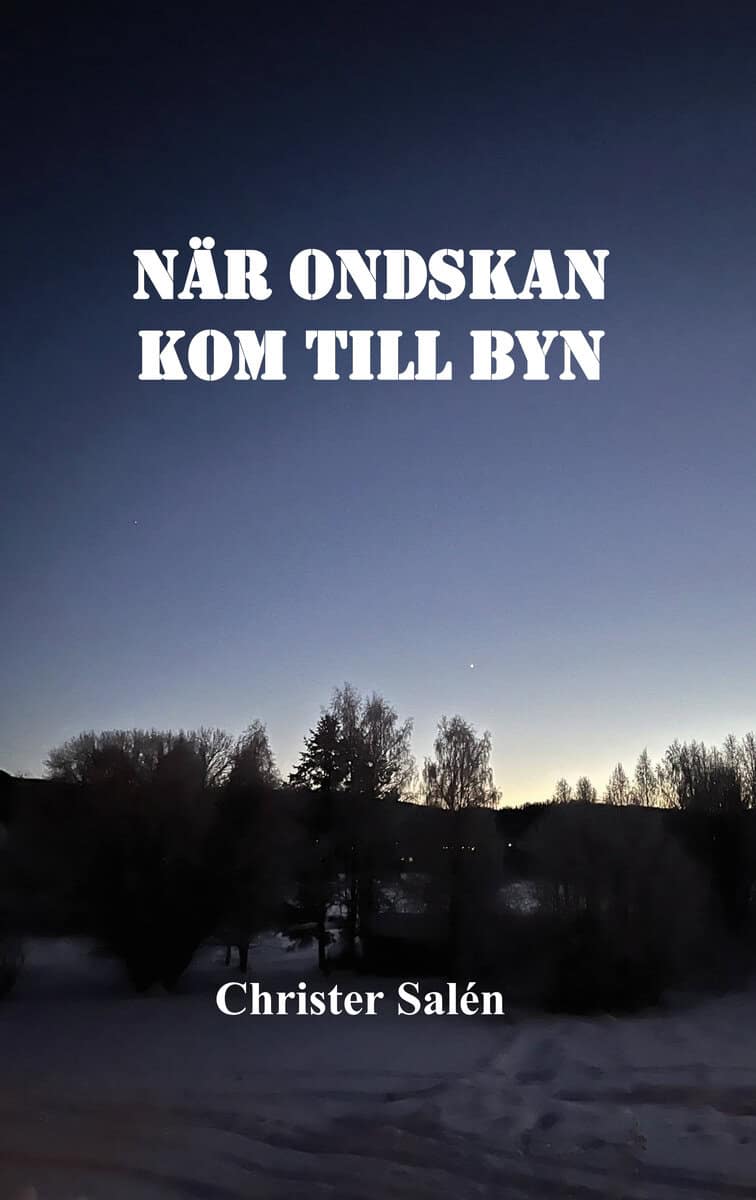 Christer Salén : När ondskan kom till byn