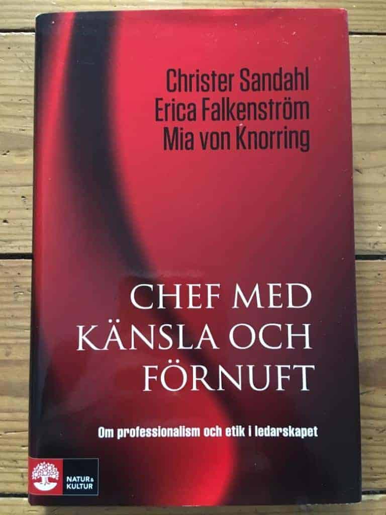 Christer Sandahl ; Erica Falkenström ; Mia von Knorring : Chef med känsla och förnuft