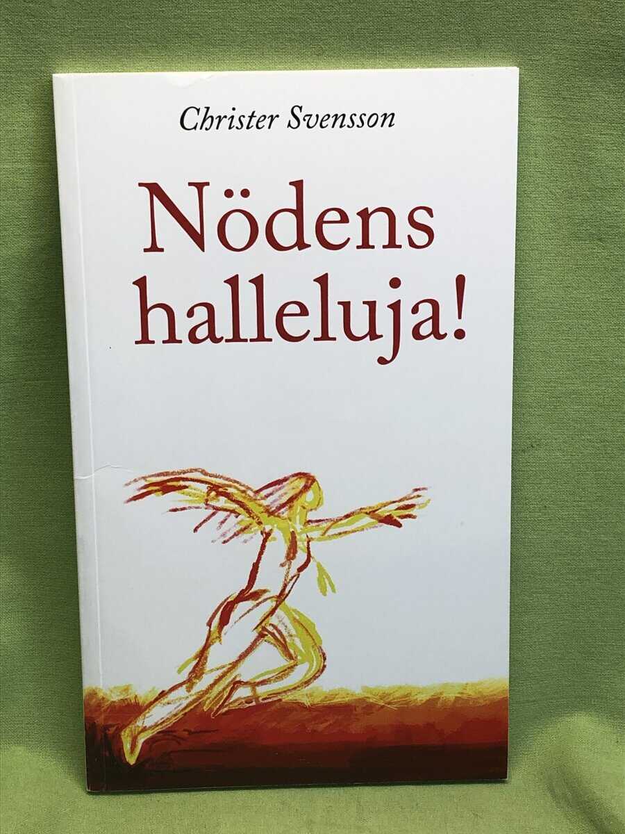 Christer Svensson : Nödens halleluja!