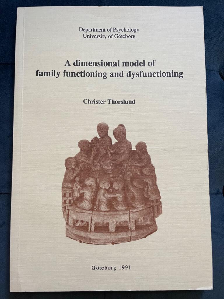 Christer Thorslund : A dimensional model of family functioning and dysfunctioning