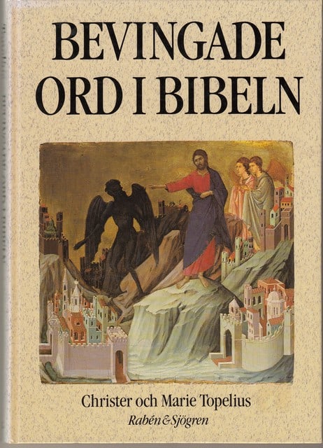 TOPELIUS, CHRISTER    TOPELIUS, MARIE. : Bevingade ord i bibeln