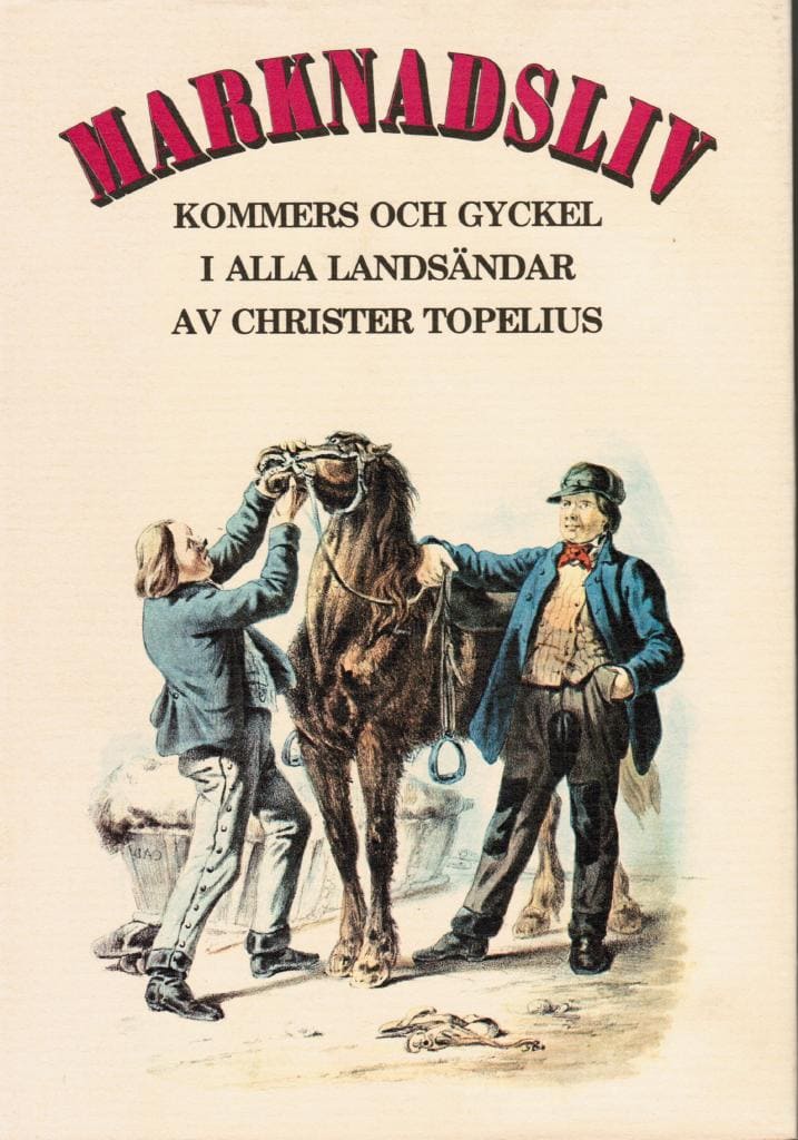 Christer Topelius : Marknadsliv. Kommers och gyckel i alla landsdelar
