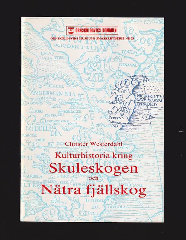 Christer Westerdahl : Kulturhistoria kring Skuleskogen och Nätra fjällskog