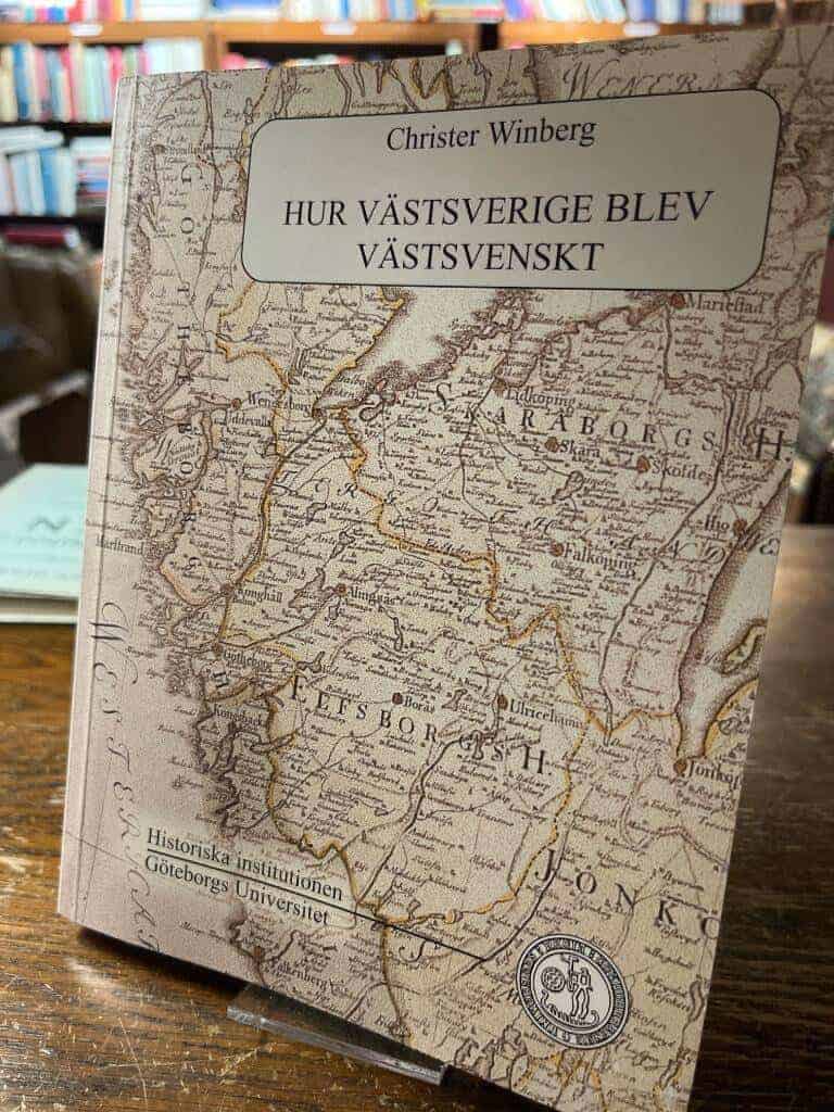 Christer Winberg : Hur Västsverige blev västsvenskt