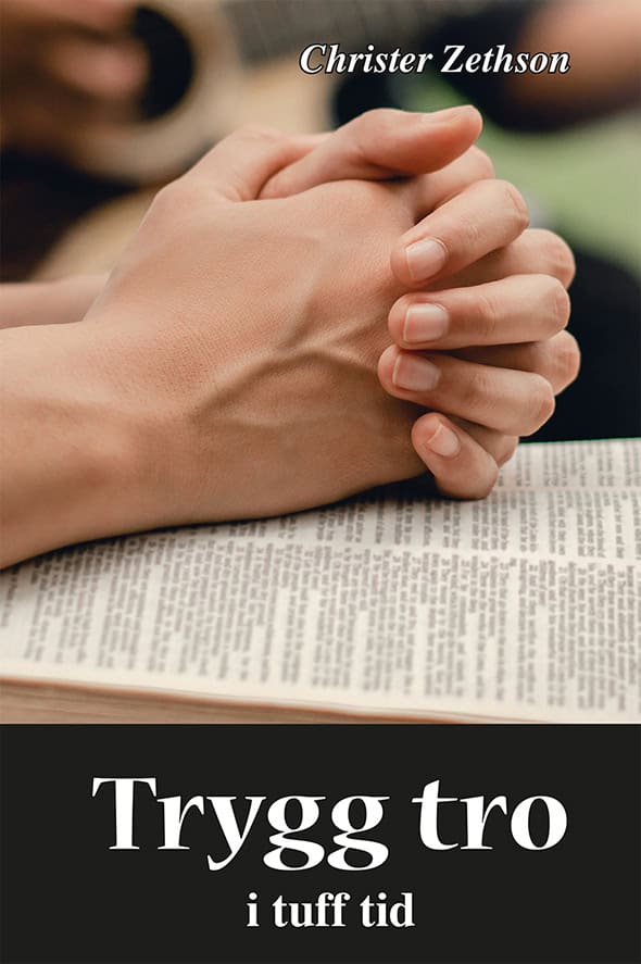 Christer Zethson : Trygg tro i tuff tid