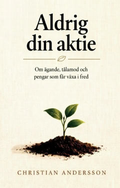 Christian Andersson : Aldrig din aktie