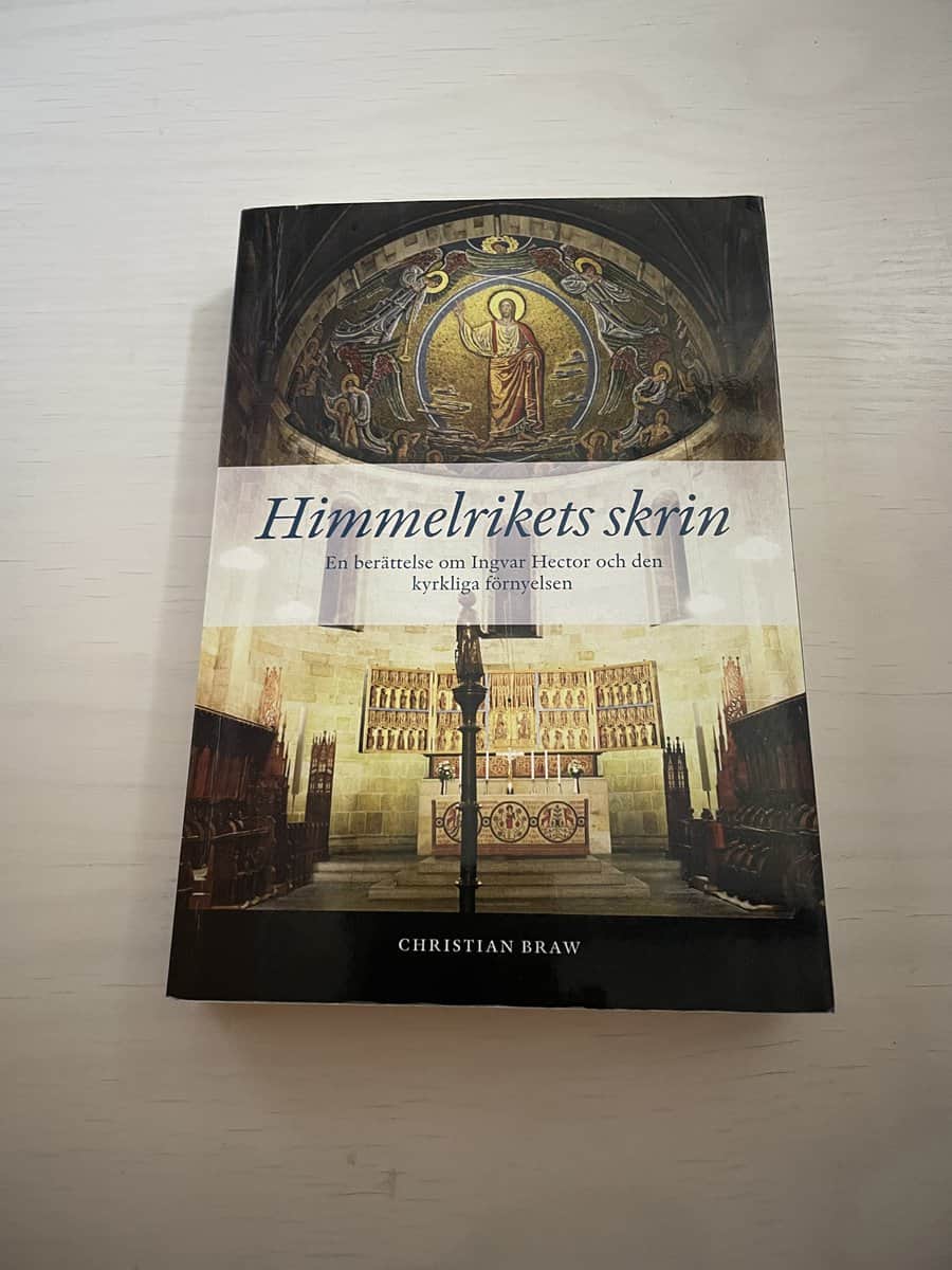 Christian Braw : Himmelrikets skrin - En berättelse om Ingvar Hector och den kyrkliga förnyelsen