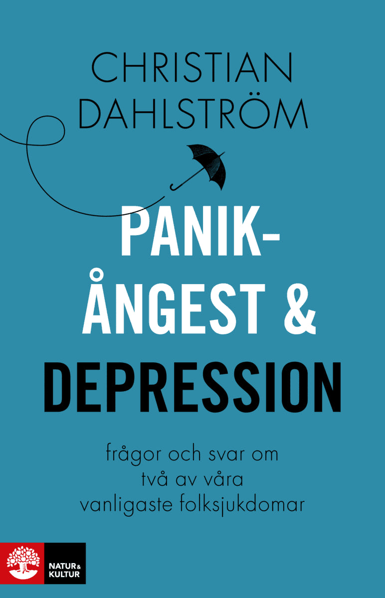 Christian Dahlström : Panikångest och depression : frågor och svar om två av våra vanligaste folksjukdomar