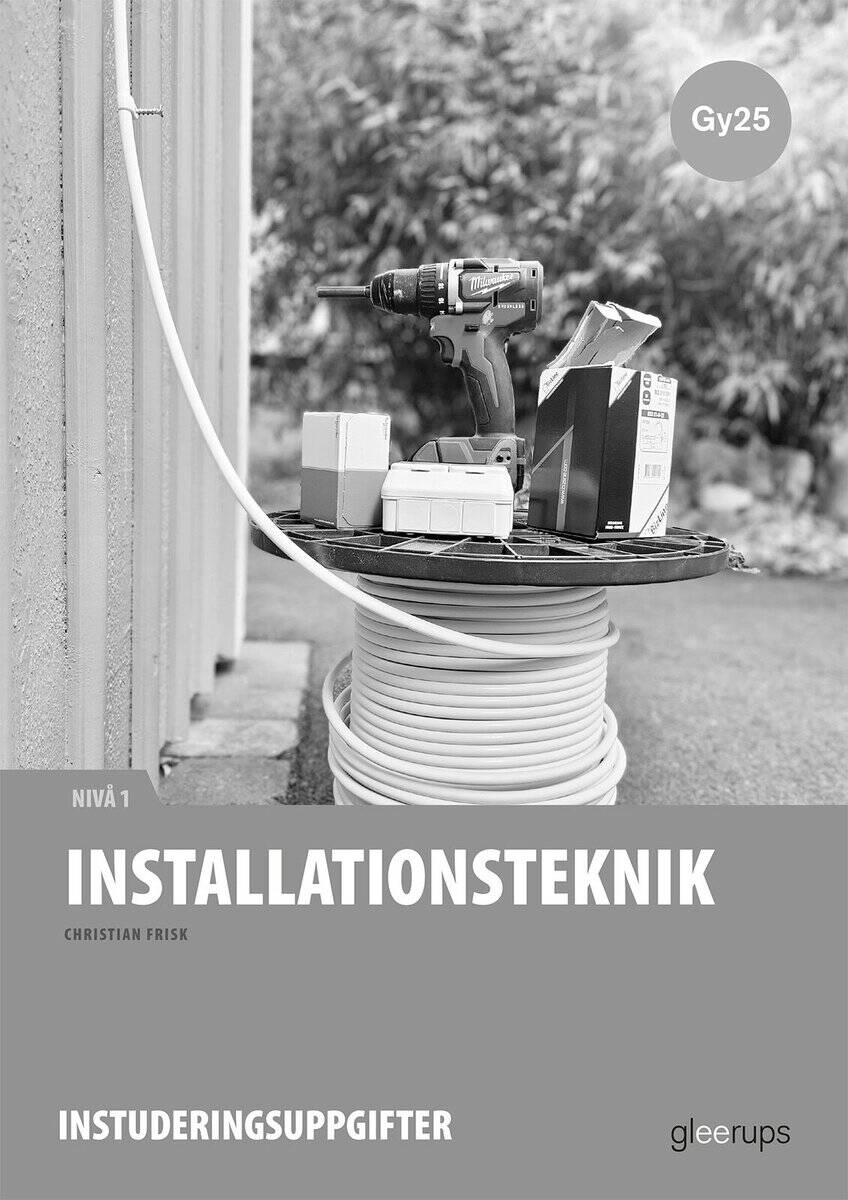 Christian Frisk : Installationsteknik 1, instuderingsuppgifter, Gy25