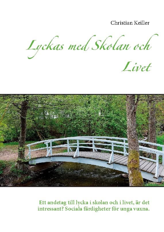 Christian Keiller : Lyckas med skolan och livet