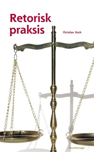 Christian Kock : Retorisk praksis