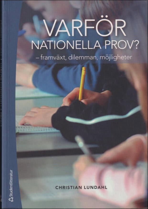 Christian Lundahl : Varför nationella prov?