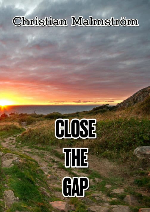 Christian Malmström : Close the gap