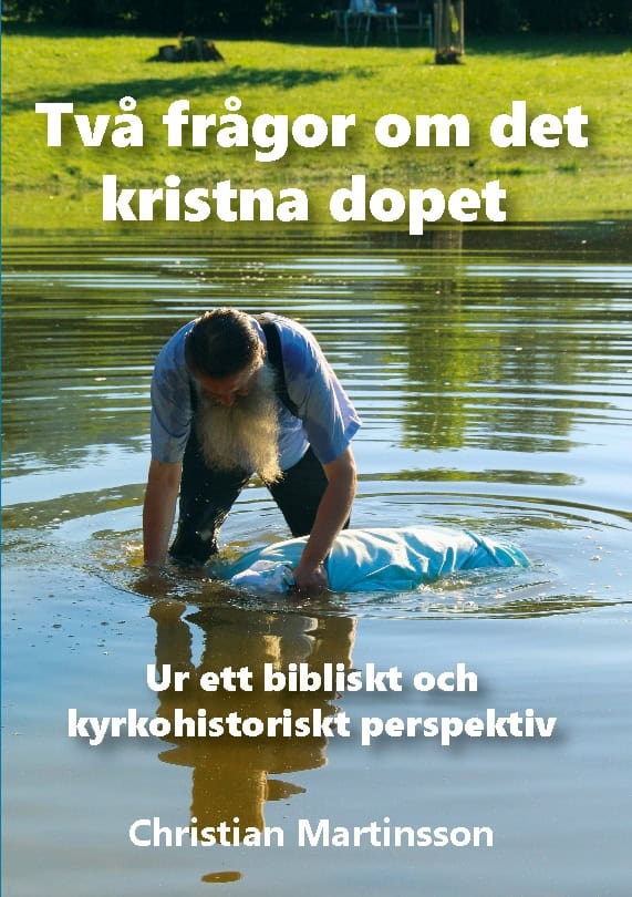 Christian Martinsson : Två frågor om det kristna dopet