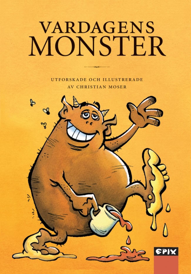 Christian Moser : Vardagens monster