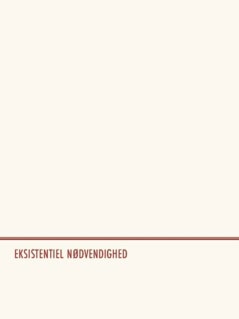 Christian Rømer Stokbro : Eksistentiel  nødvendighed