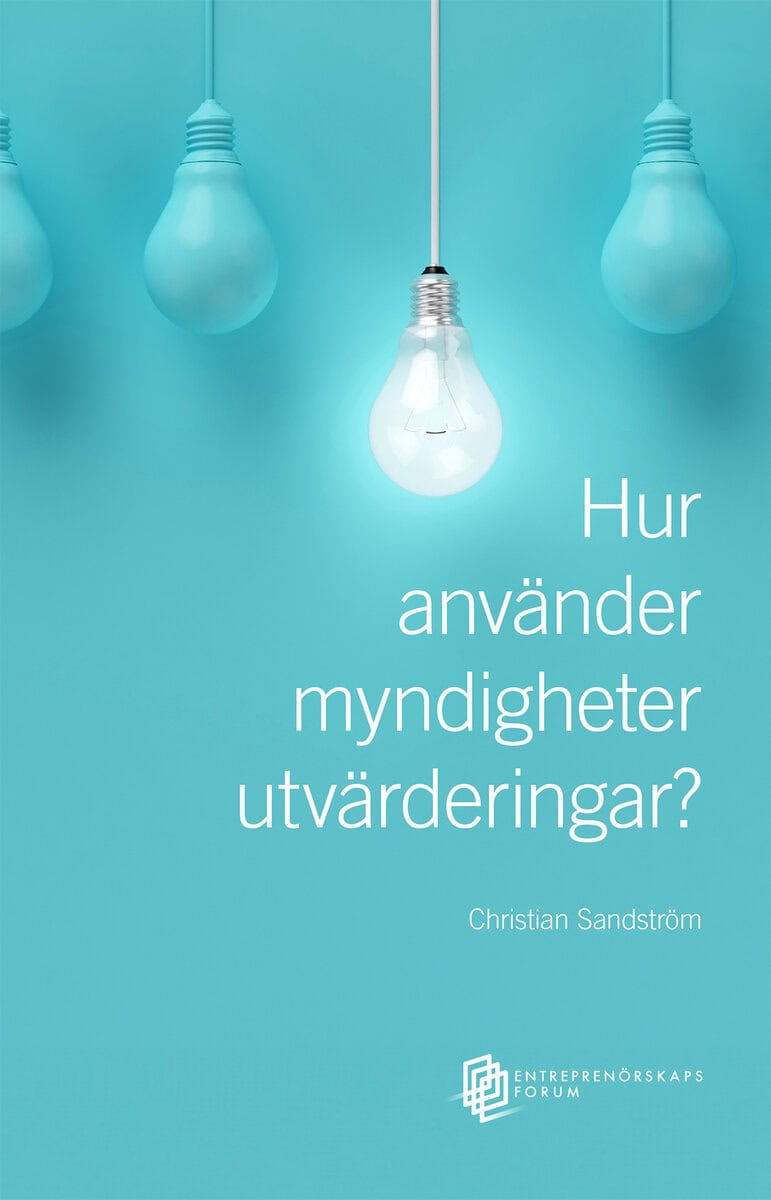 Christian Sandström : Hur använder myndigheter utvärderingar? En studie av årsredovisningar från Vinnova, Energimyndigheten och Tillväxtverket