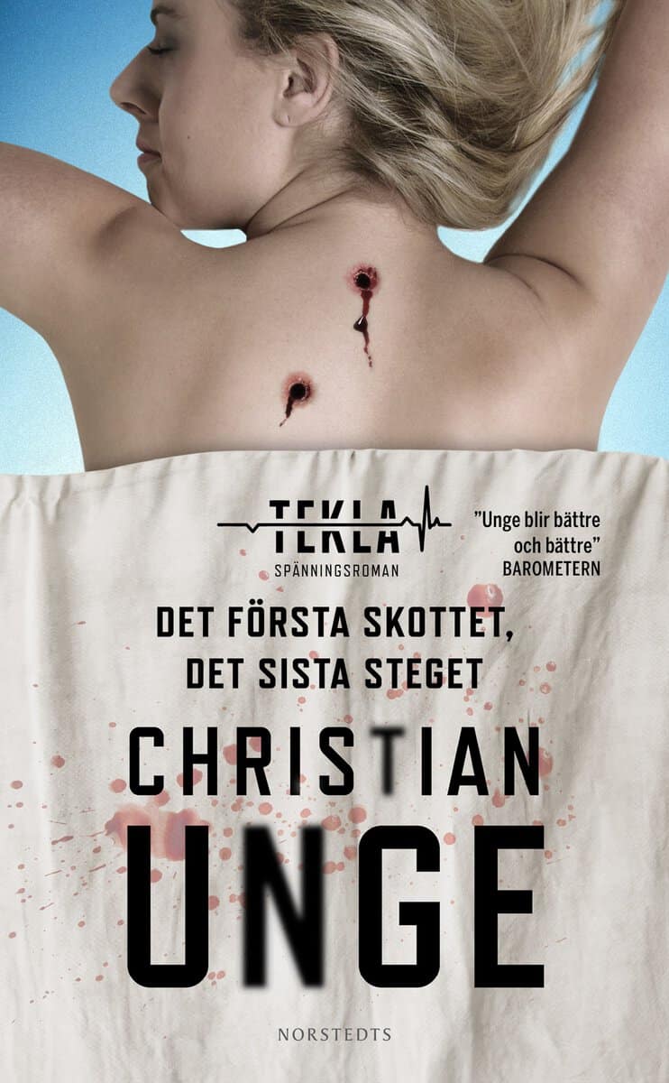 Christian Unge : Det första skottet, det sista steget