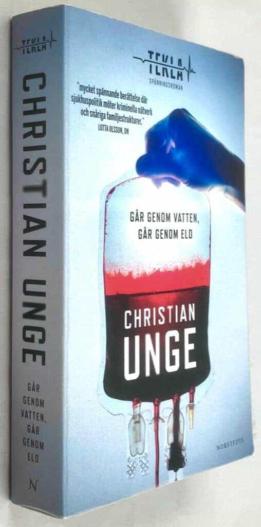 Christian Unge : Går genom vatten, går genom eld - Teklaserien - Bok 1