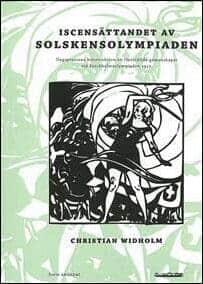 Christian Widholm : Iscensätttandet av Solskensolympiaden