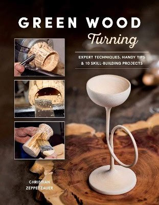 Christian Zeppetzauer : Green Wood Turning