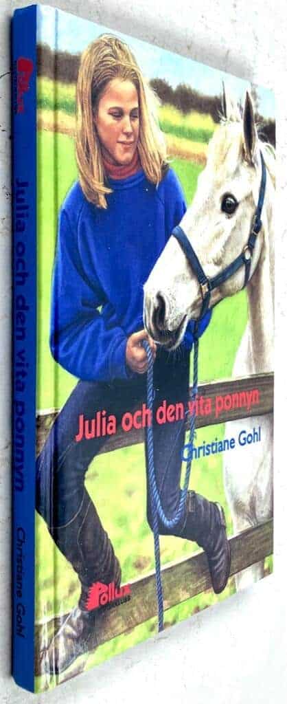 Christiane Gohl : Julia och den vita ponnyn