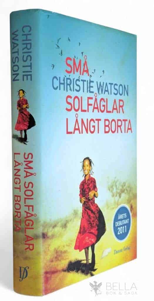 Christie Watson : Små solfåglar långt borta