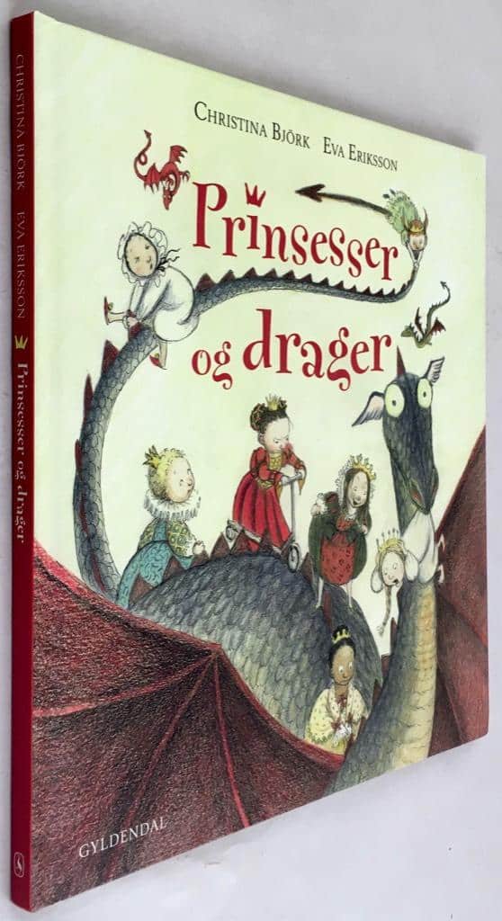 Christina Björk ; Eva Eriksson : Prinsesser og drager [Dansk text]