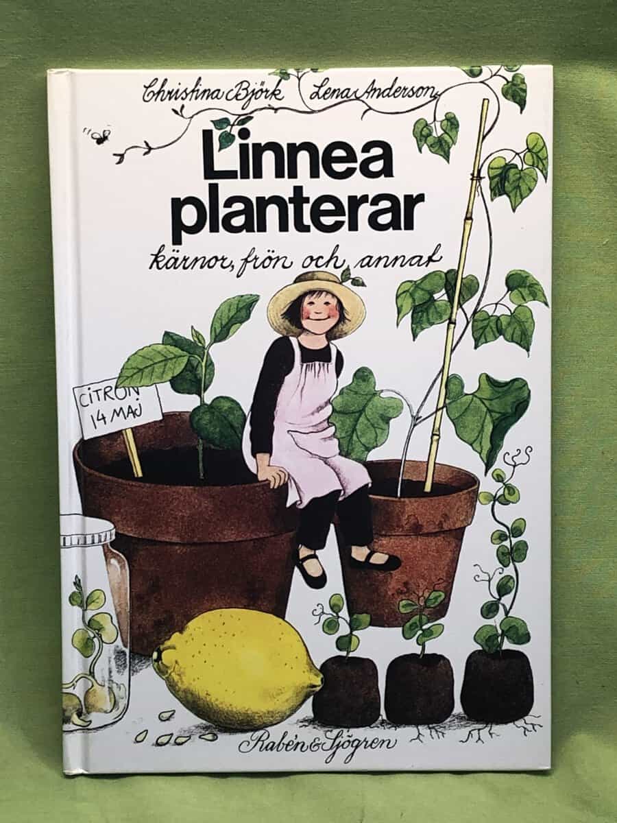 Christina Björk : Linnea planterar kärnor, frön och annat