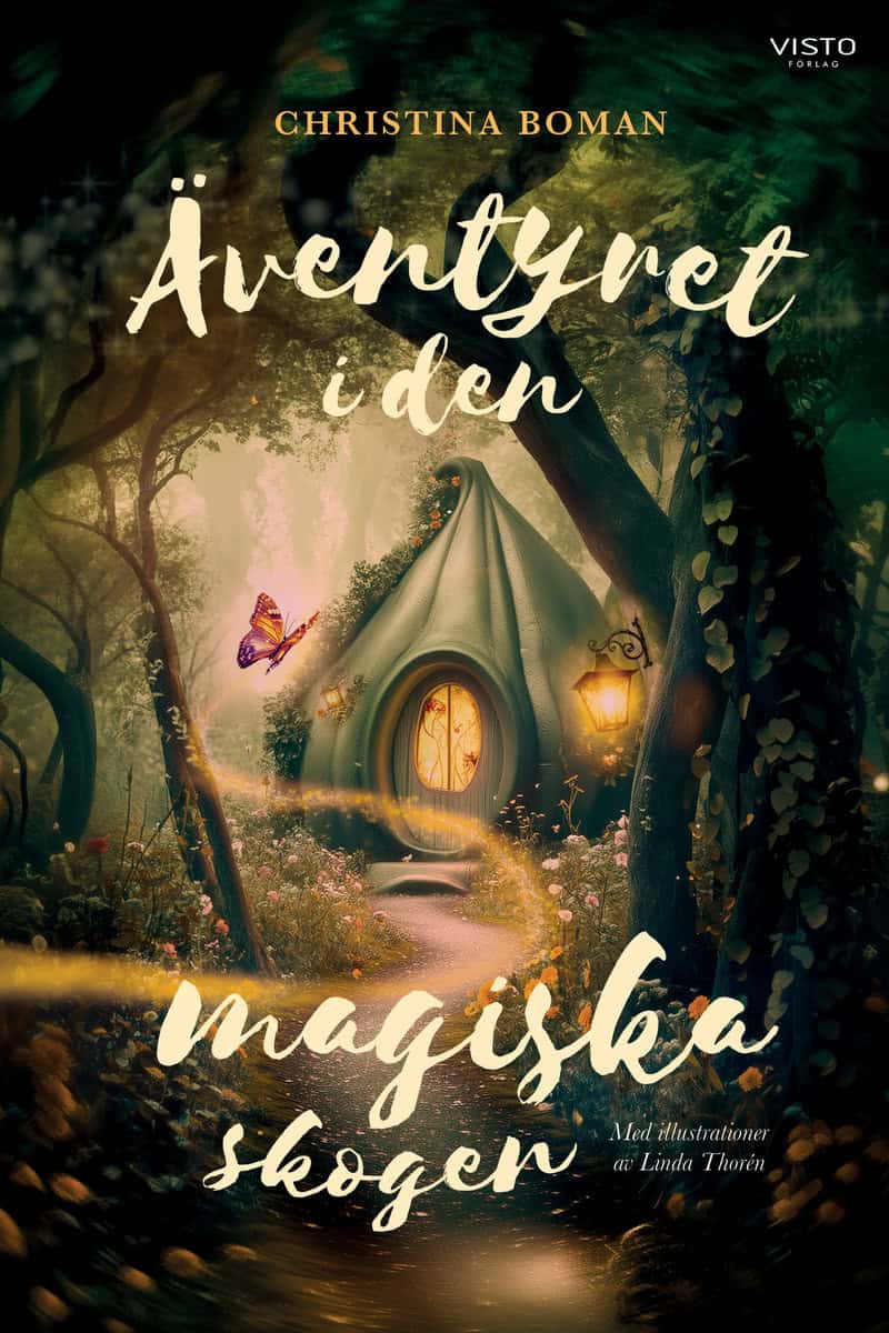 Christina Boman : Äventyret i den magiska skogen