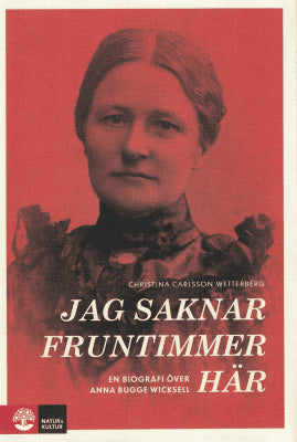 Christina Carlsson Wetterberg : Jag saknar fruntimmer här