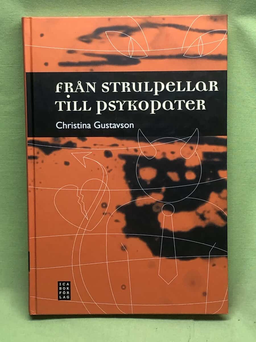 Christina Gustavsson : Från strulpellar till psykopater