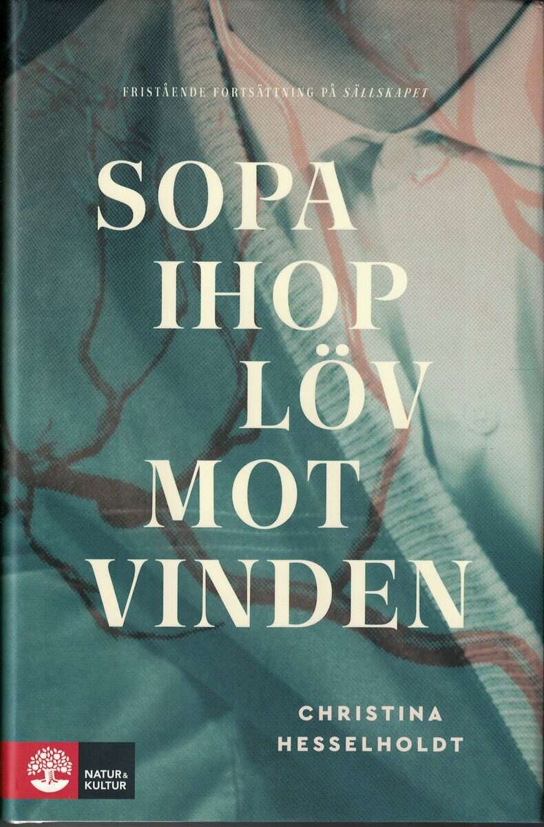 Christina Hesselholdt : Sopa ihop löv mot vinden