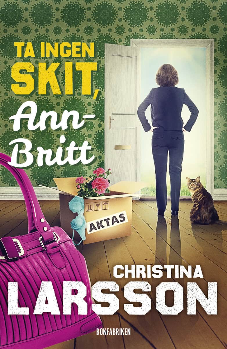 Christina Larsson : Ta ingen skit, Ann-Britt