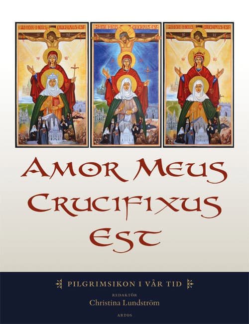 Christina Lindström : Amor meus crucifixus est