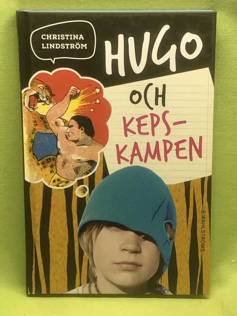 Christina Lindström : Hugo och kepskampen
