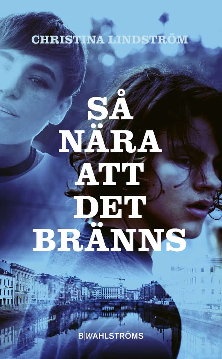 Christina Lindström : Så nära att det bränns