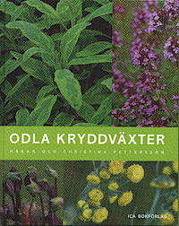 Christina Pettersson Håkan Pettersson : ODLA KRYDDVÄXTER