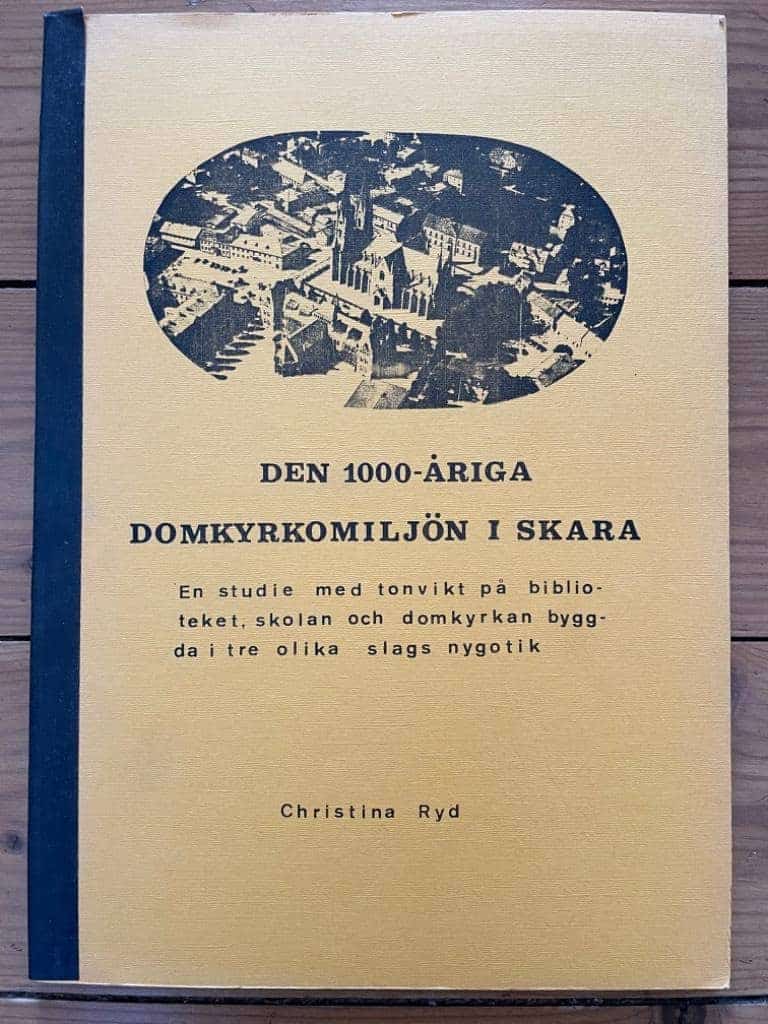 Christina Ryd : Den 1000-åriga domkyrkomiljön i Skara