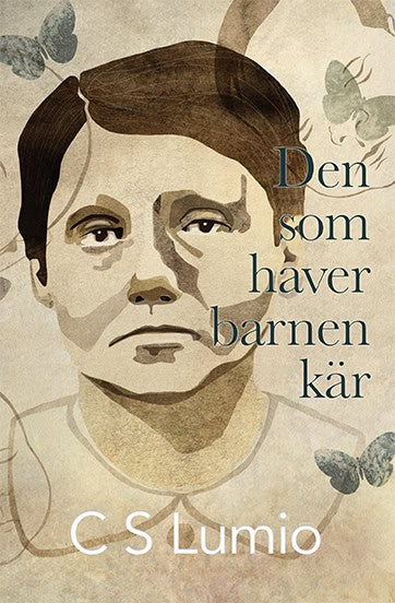 Christina Snell Lumio : Den som haver barnen kär