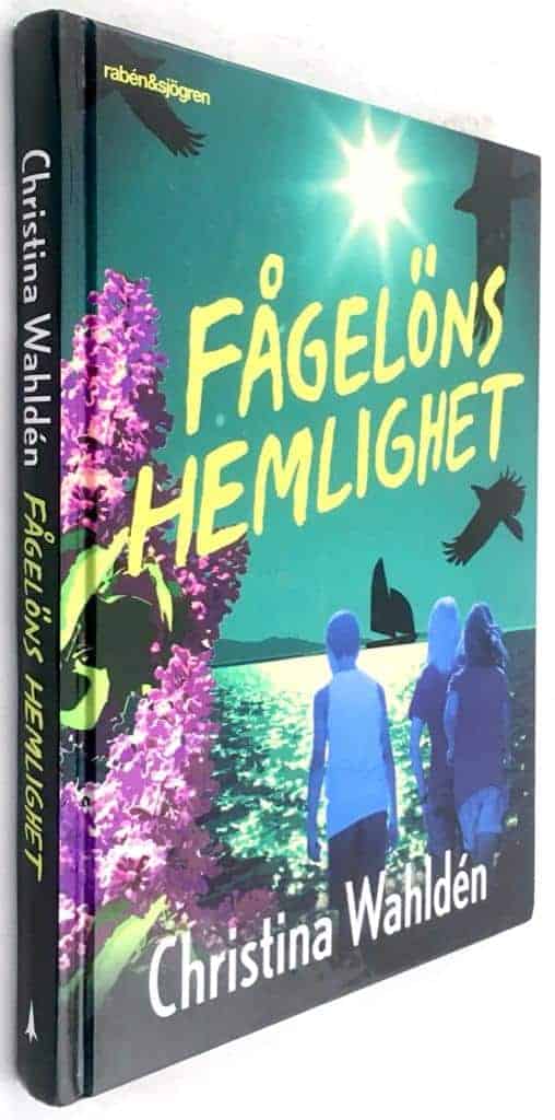 Christina Wahldén : Fågelöns hemlighet