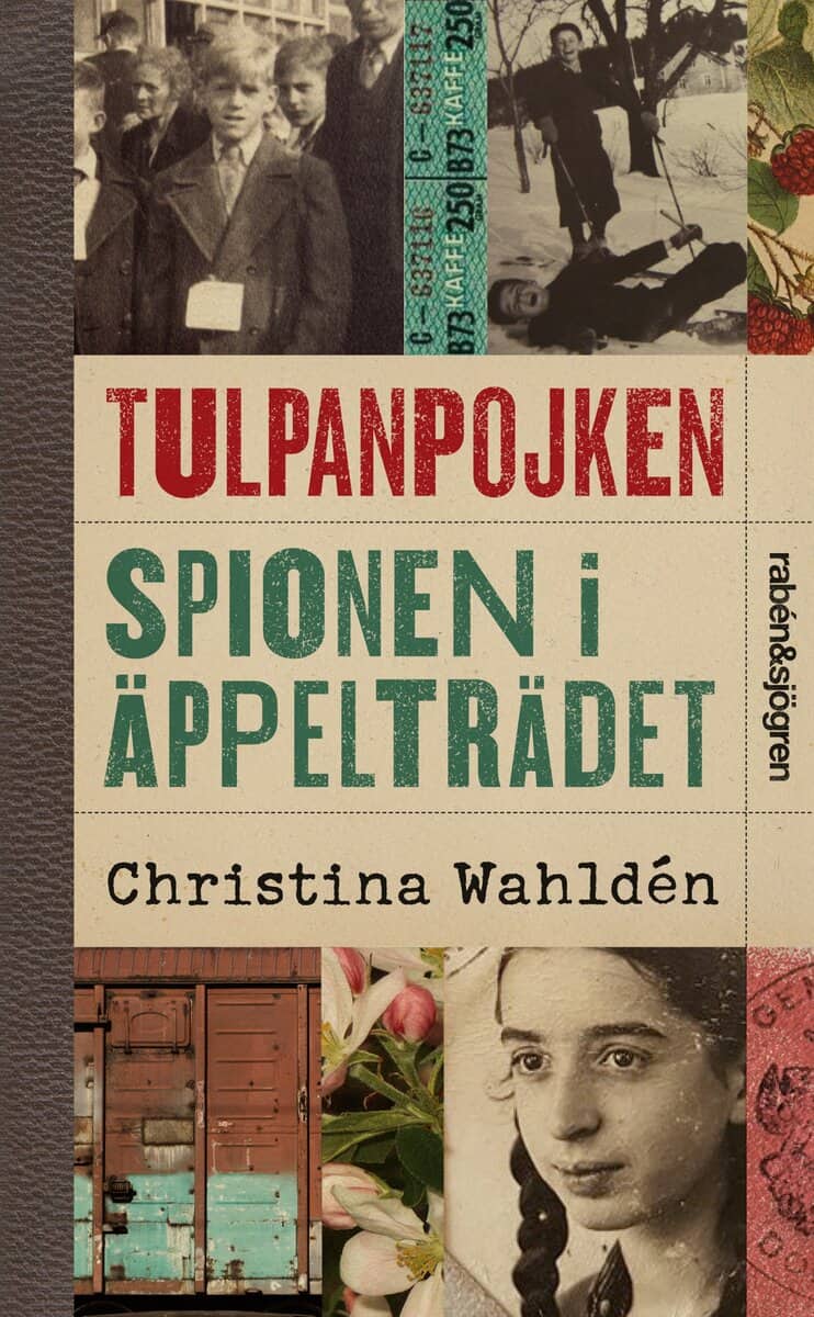 Christina Wahldén : Tulpanpojken ; Spionen i äppelträdet