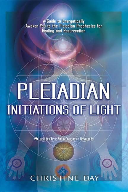 Christine Day : Pleiadian Initiations Of Light